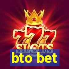 bto bet