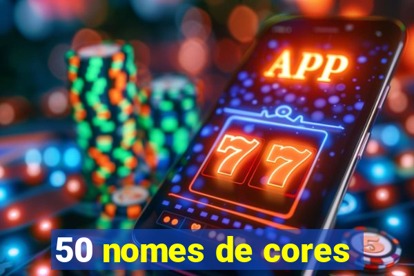 50 nomes de cores