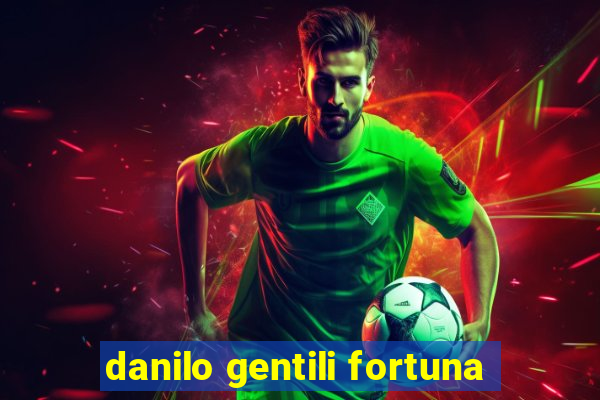 danilo gentili fortuna