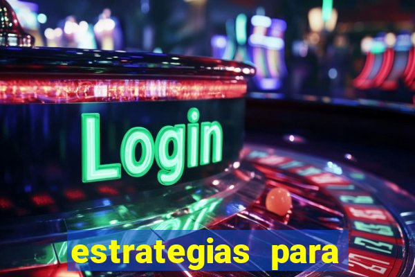 estrategias para jogar na blaze