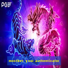 mostbet: your authenticator