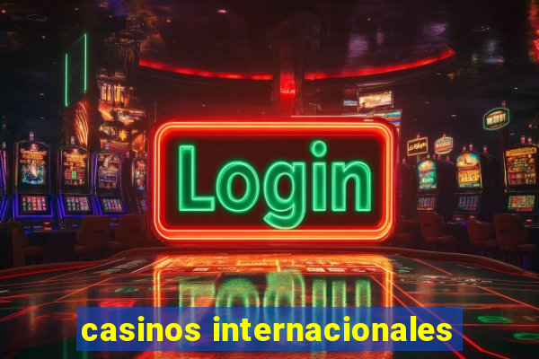 casinos internacionales