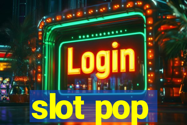 slot pop