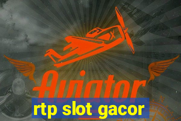 rtp slot gacor