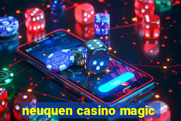 neuquen casino magic