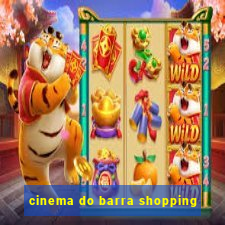 cinema do barra shopping