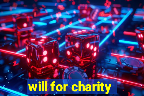 will for charity