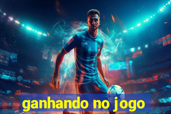 ganhando no jogo