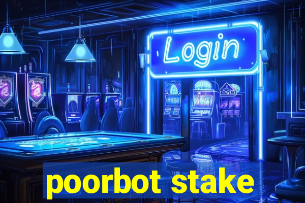 poorbot stake