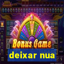 deixar nua