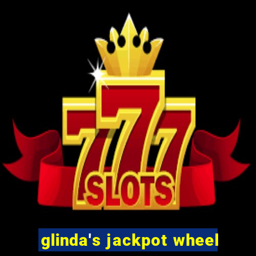 glinda's jackpot wheel