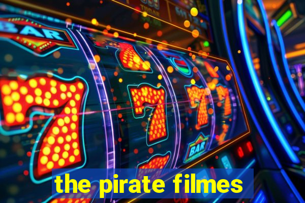 the pirate filmes