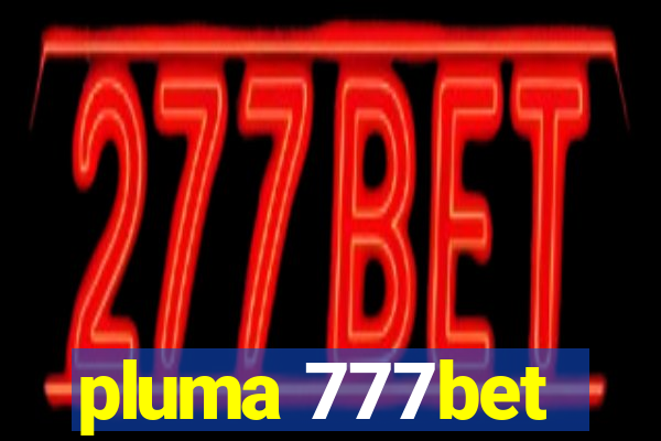 pluma 777bet