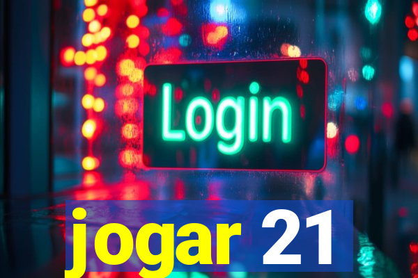 jogar 21