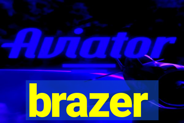 brazer