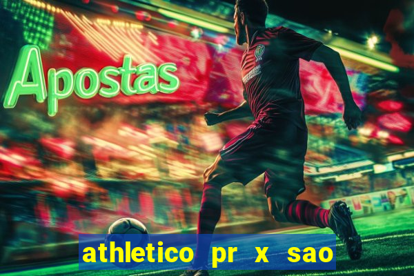 athletico pr x sao paulo palpite