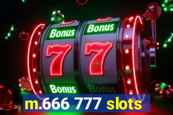 m.666 777 slots