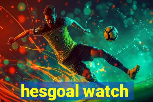 hesgoal watch