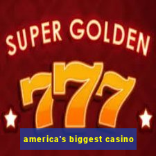 america's biggest casino