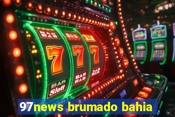 97news brumado bahia