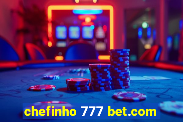 chefinho 777 bet.com