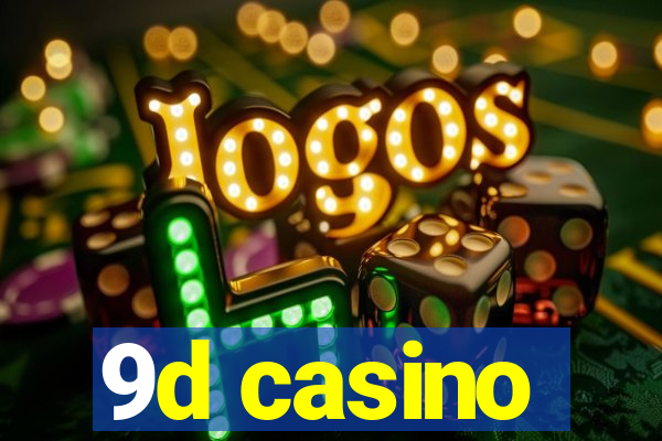 9d casino