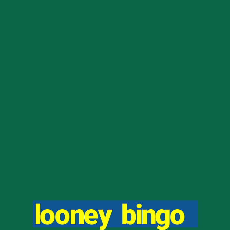 looney bingo