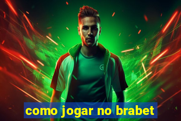 como jogar no brabet