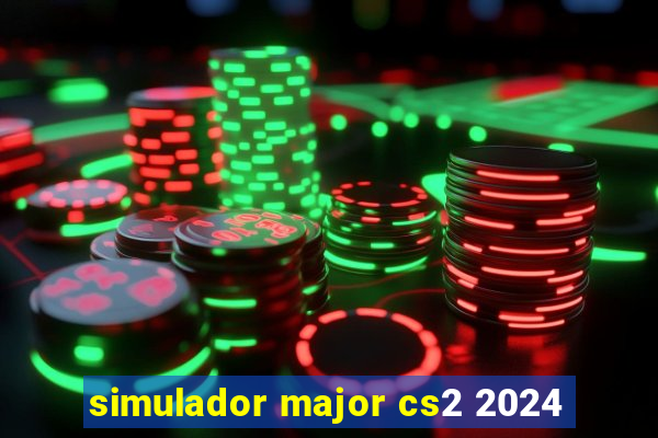 simulador major cs2 2024