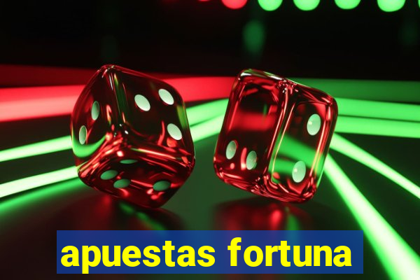 apuestas fortuna