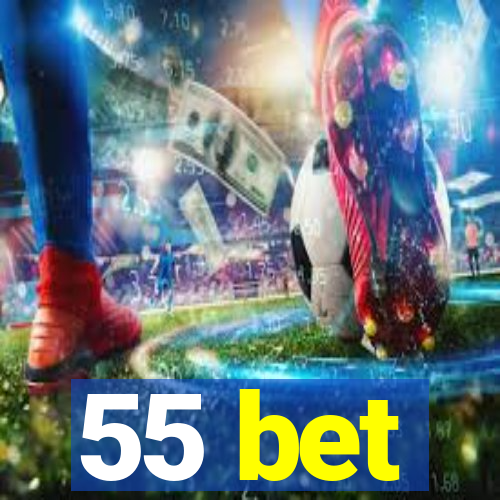 55 bet