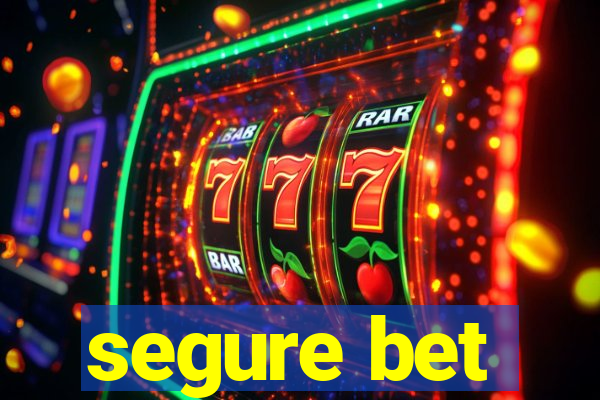 segure bet