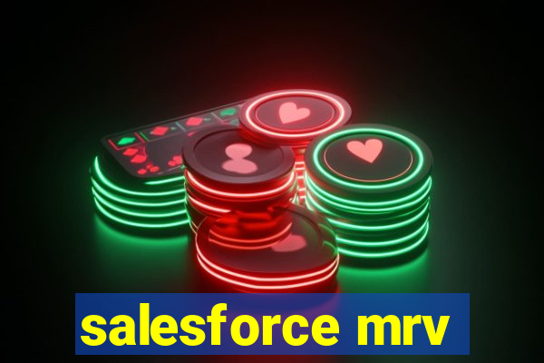 salesforce mrv