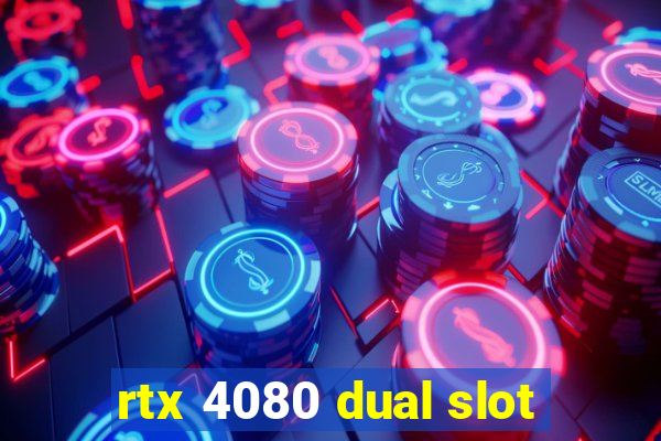 rtx 4080 dual slot