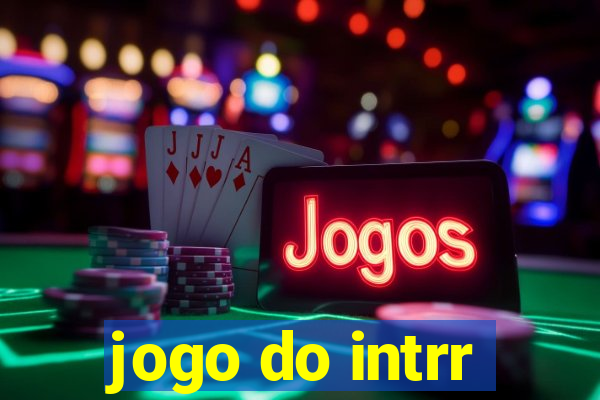 jogo do intrr