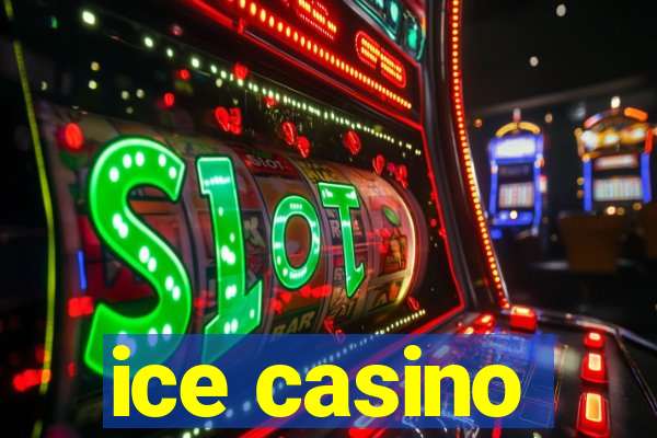 ice casino