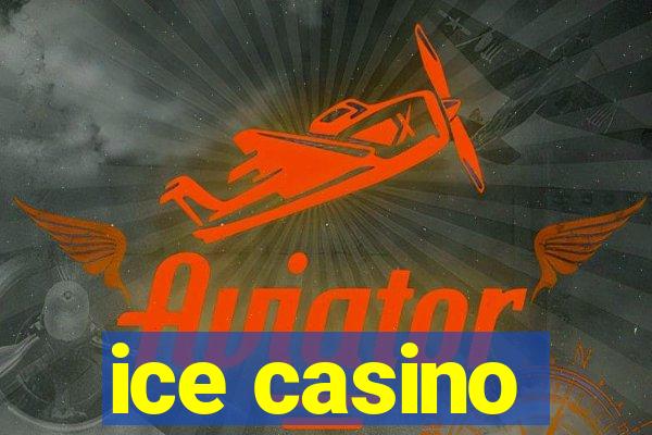 ice casino