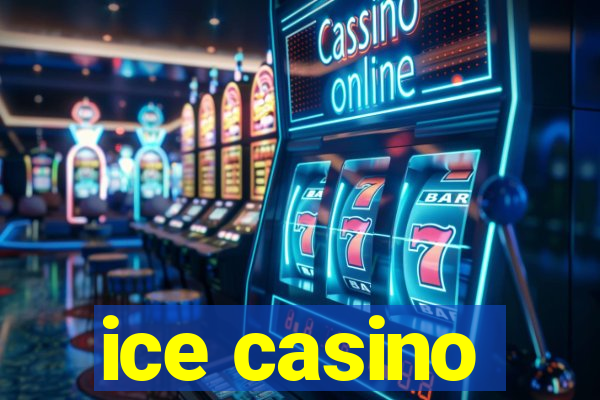 ice casino