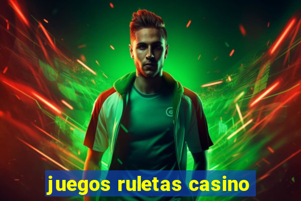 juegos ruletas casino