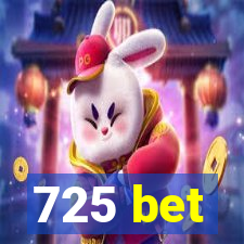 725 bet