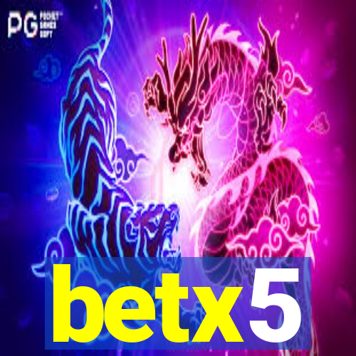 betx5