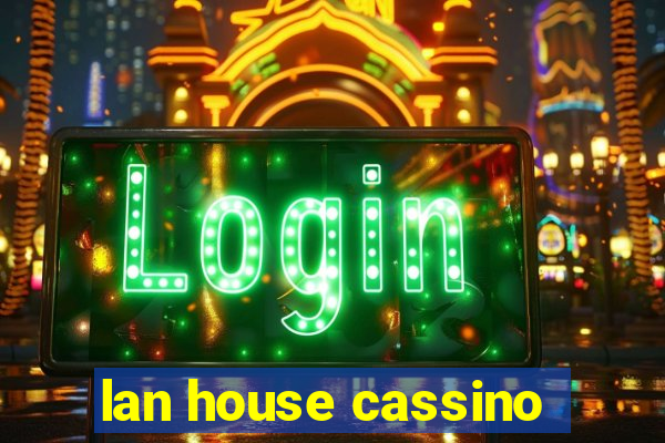 lan house cassino