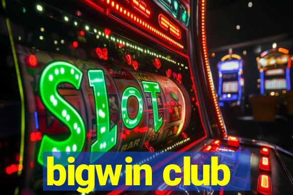 bigwin club