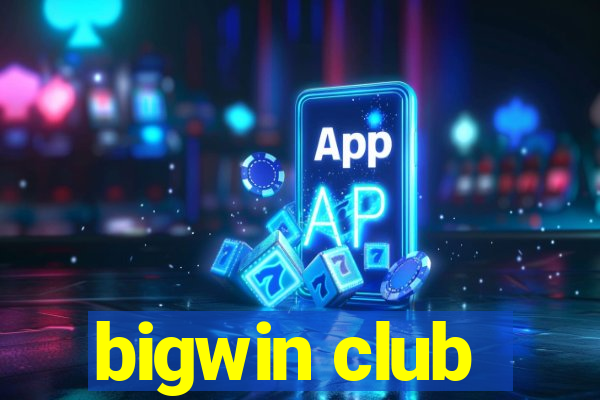 bigwin club