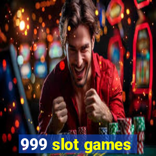 999 slot games