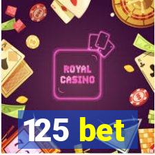 125 bet