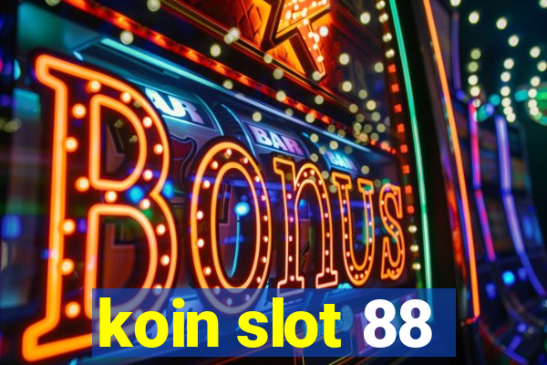 koin slot 88