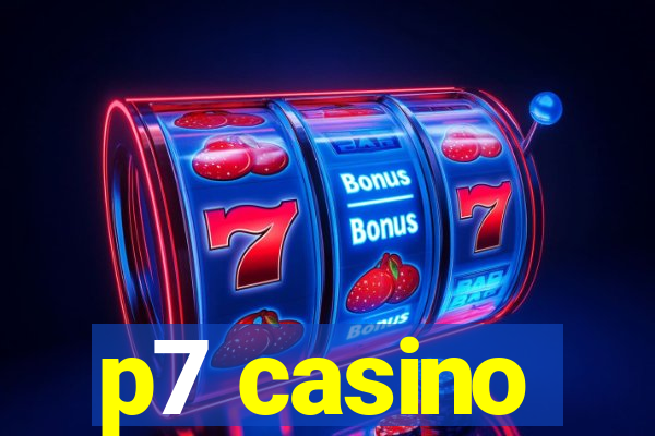 p7 casino