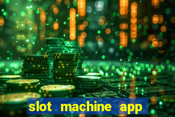 slot machine app with real money