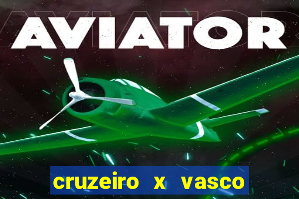 cruzeiro x vasco da gama multicanais